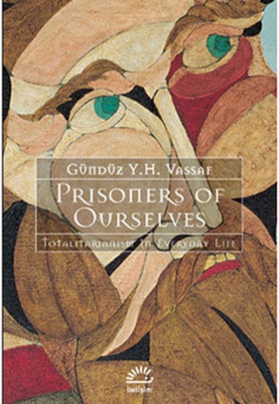 Prisoners of Ourselves  Totalitarianizm in Everyday Life