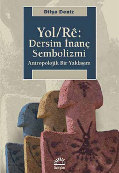 Yol / Re: Dersim İnanç Sembolizmi  Antropolojik Bir Yaklaşım