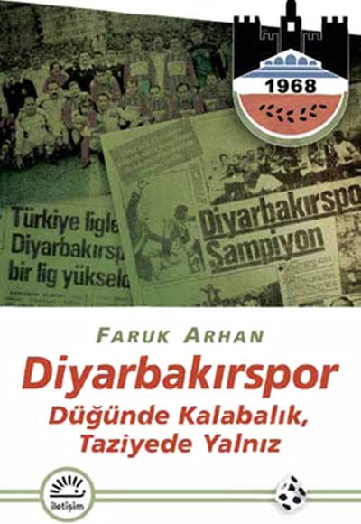 Diyarbakırspor  Düğünde Kalabalık, Taziyede Yalnız