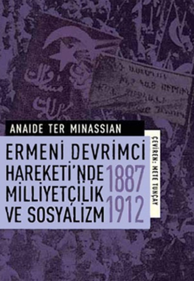 Ermeni Devrimci Hareketi'nde Milliyetçilik ve Sosyalizm (1887-1912)