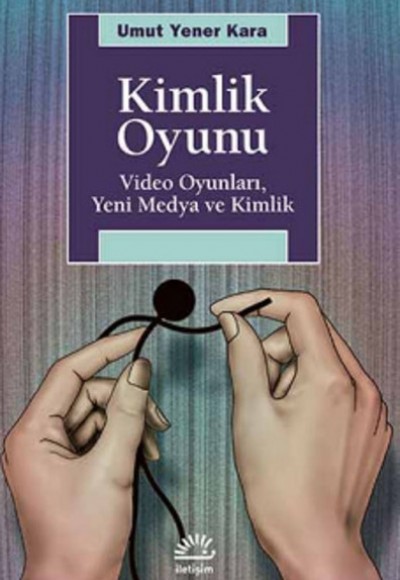 Kimlik Oyunu  Video Oyunları, Yeni Medya ve Kimlik