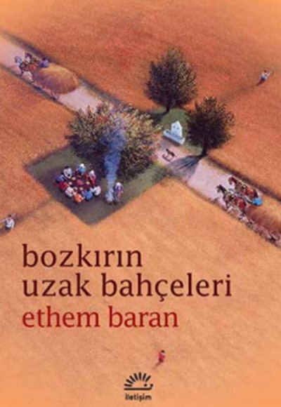 Bozkırın Uzak Bahçeleri