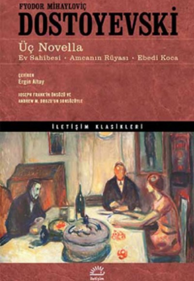 Üç Novella  Ev Sahibesi - Amcanın Rüyası - Ebedi Koca