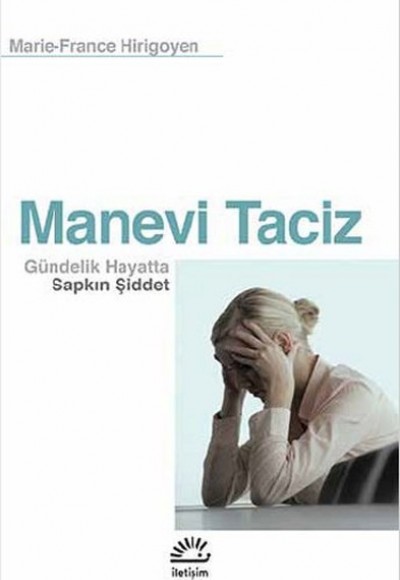 Manevi Taciz  Gündelik Hayatta Sapkın Şiddet