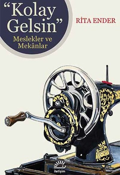 Kolay Gelsin  Meslekler ve Mekanlar