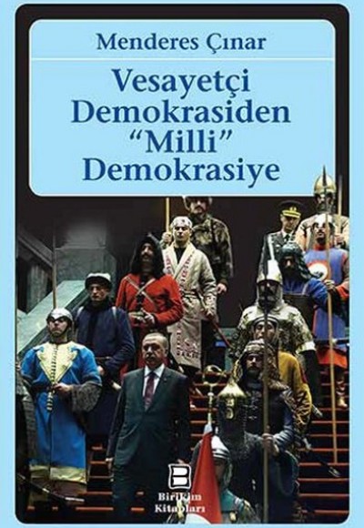 Vesayetçi Demokrasiden Milli Demokrasiye