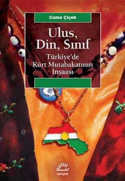 Ulus, Din, Sınıf  Türkiye’de Kürt Mutabakatının İnşaası