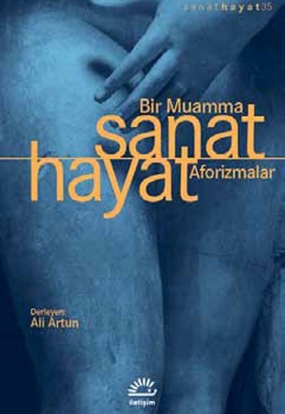 Sanat Hayat  Bir Muamma - Aforizmalar