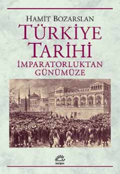 Türkiye Tarihi  İmparatorluktan Günümüze