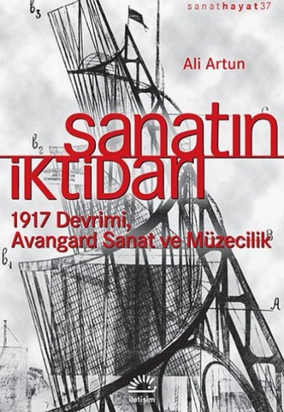 Sanatın İktidarı  1917 Devrimi Avangard Sanat ve Müzecilik