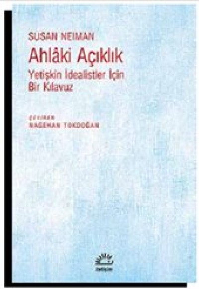 Ahlaki Açıklık  Yetişkin İdealistler İçin Bir Kılavuz