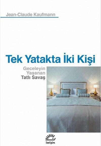 Tek Yatakta İki Kişi  Geceleyin Yaşanan Tatlı Savaş