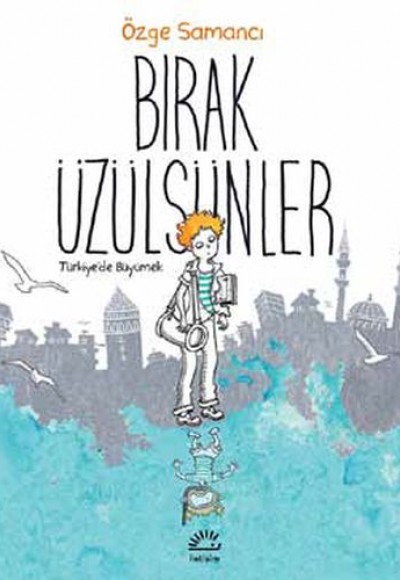 Bırak Üzülsünler