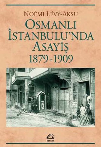 Osmanlı İstanbul'unda Asayiş 1879-1909