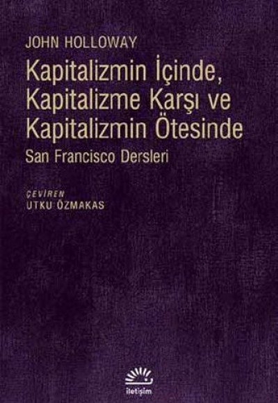 Kapitalizmin İçinde, Kapitalizme Karşı ve Kapitalizmin Ötesinde