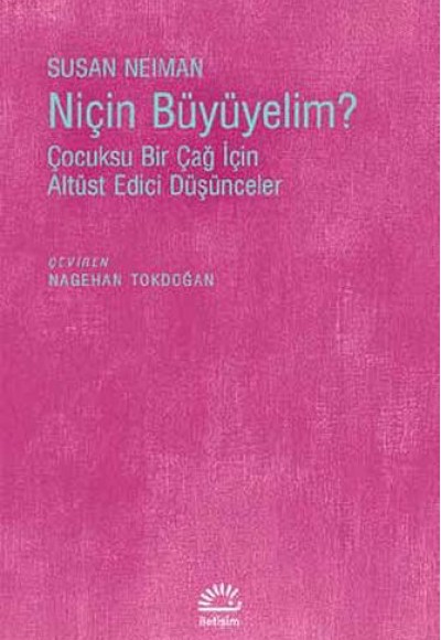 Niçin Büyümeliyim?