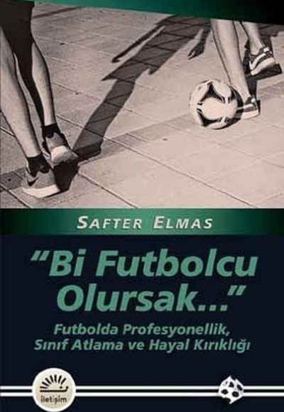 Bi Futbolcu Olursak