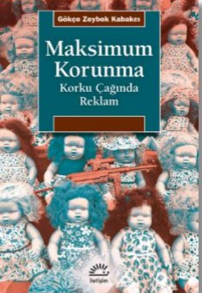 Maksimum Korunma - Korku Çağında Reklam