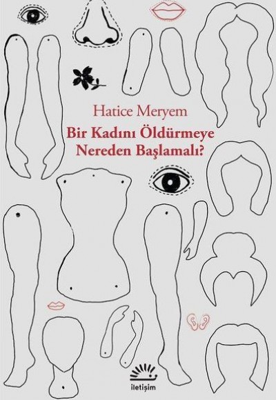 Bir Kadını Öldürmeye Nereden Başlamalı