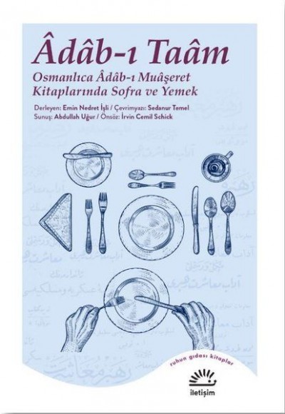 Adab-ı Taam - Osmanlıca Adab-ı Muaşeret Kitaplarında Sofra ve Yemek