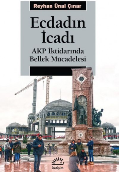 Ecdadın İcadı - AKP İktidarında Bellek Mücadelesi