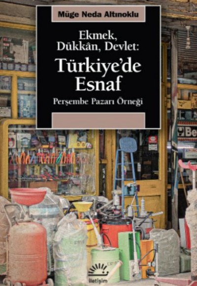 Ekmek, Dükkan, Devlet: Türkiye'de Esnaf
