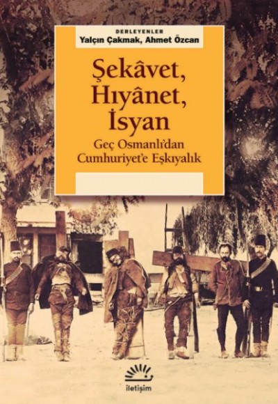 Şekâvet, Hıyânet, İsyan