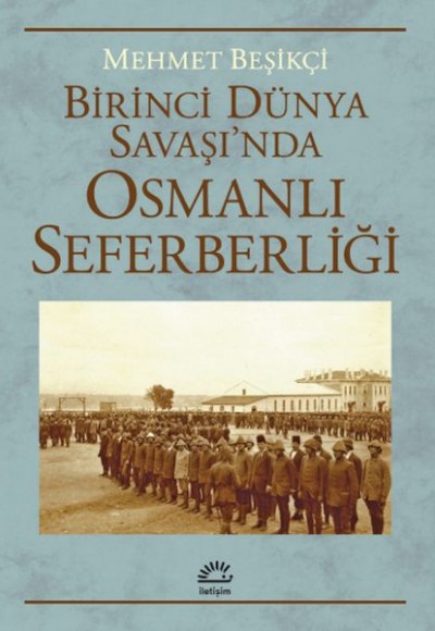 Birinci Dünya Savaşı’Nda Osmanlı Seferberliği