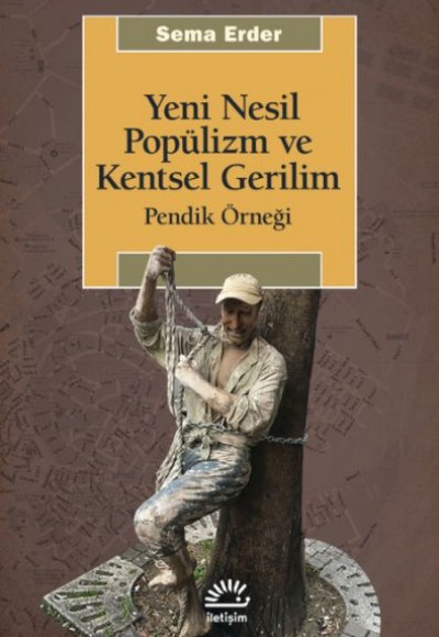 Yeni Nesil Popülizm Ve Kentsel Gerilim Pendik Örneği