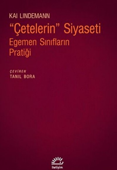 Çetelerin Siyaseti - Egemen Sınıfların Pratiği