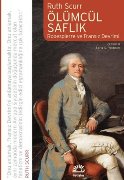 Ölümcül Saflık Robespierre ve Fransız Devrimi Ölümcül Saflık Robespierre ve Fransız Devrimi