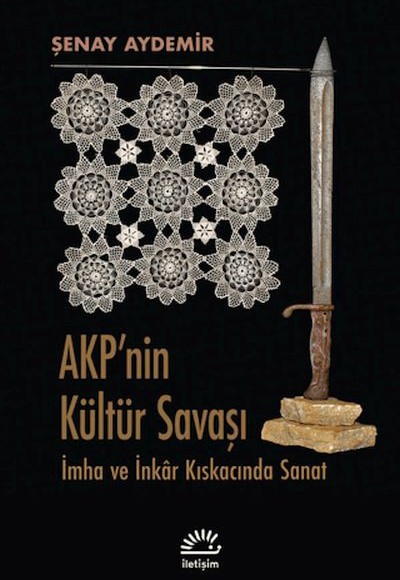 AKP'nin Kültür Savaşı AKP'nin Kültür Savaşı
