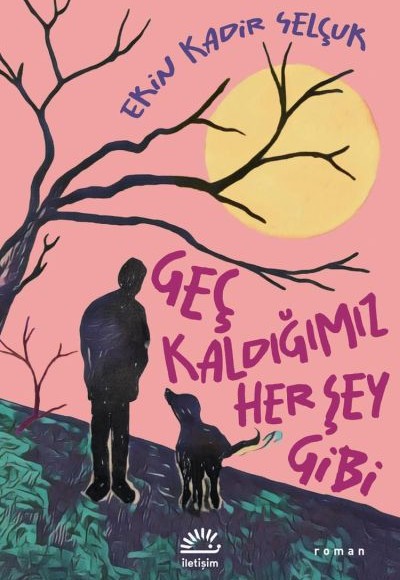 Geç Kaldığımız Her Şey Gibi Geç Kaldığımız Her Şey Gibi