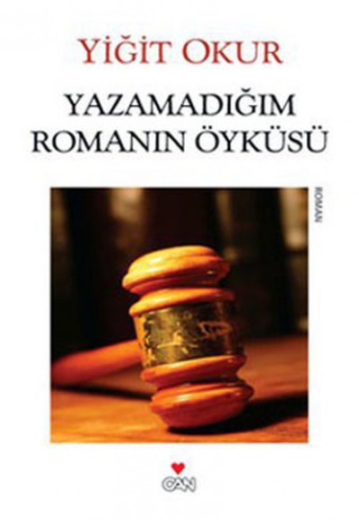 Yazamadığım Romanın Öyküsü