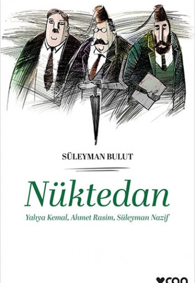 Nüktedan - Yahya Kemal, Ahmet Rasim, Süleyman Nazif