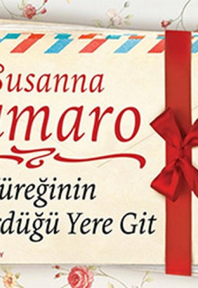 Yüreğinin Götürdüğü Yere Git (Mini Kitap)