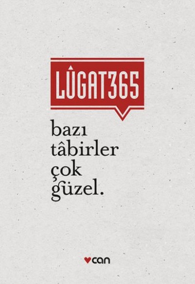 Lûgat 365 - Bazı Tabirler Çok Güzel