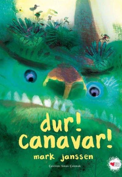Dur! Canavar!