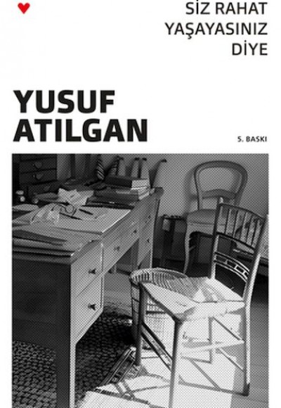 Siz Rahat Yaşayasınız Diye (Yeni Kapak)