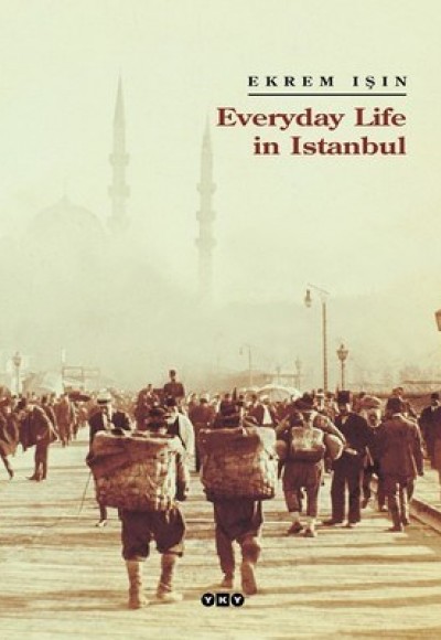 Everyday Life in Istanbul (Ciltli)