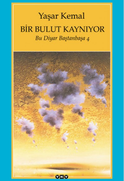 Bir Bulut Kaynıyor - Bu Diyar Baştanbaşa 4