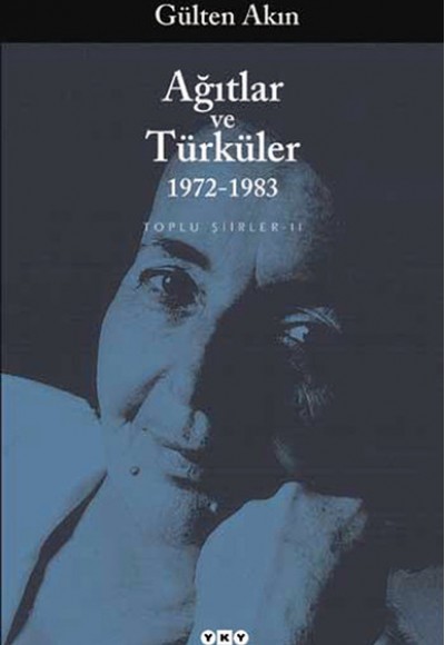 Ağıtlar ve Türküler 1972-1983 Toplu Şiirler 2
