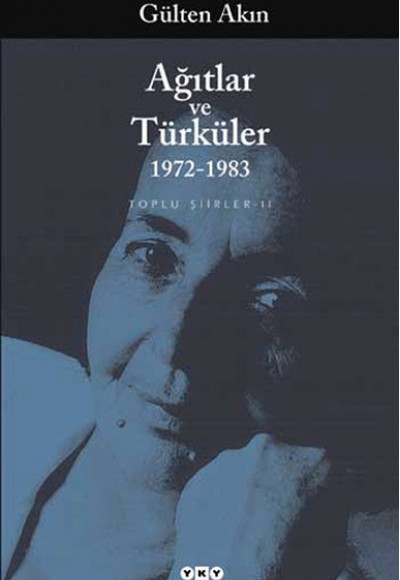 Ağıtlar ve Türküler 1972-1983 Toplu Şiirler 2