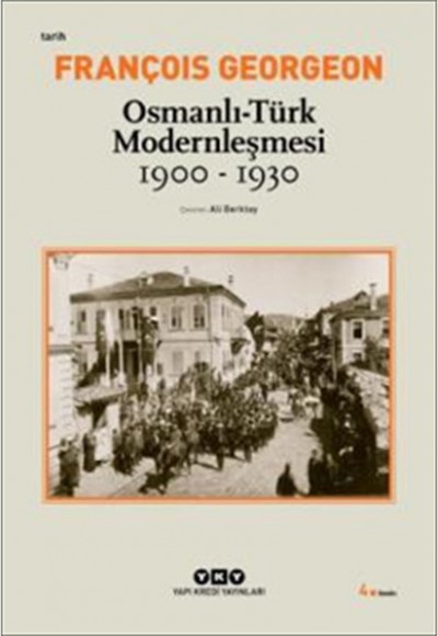 Osmanlı-Türk Modernleşmesi (1900-1930)