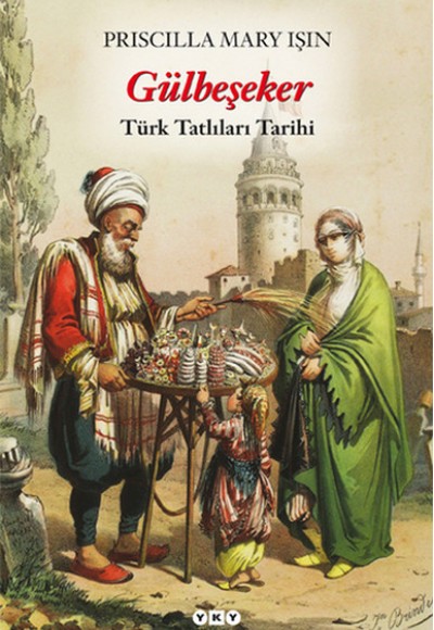 Gülbeşeker-Türk Tatlıları Tarihi