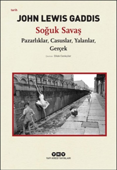 Soğuk Savaş  Pazarlıklar, Casuslar, Yalanlar, Gerçek