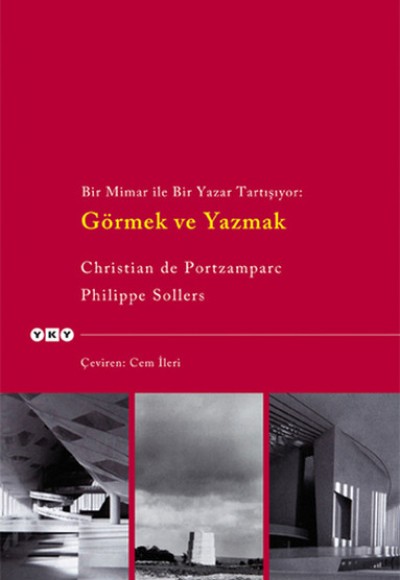 Görmek ve Yazmak- Bir Mimar ile Bir Yazar Tartışıyor