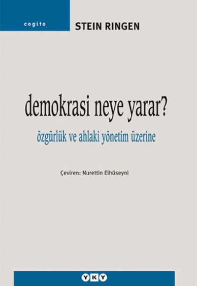 Demokrasi Neye Yarar? - Özgürlük ve Ahlaki Yönetim Üzerine