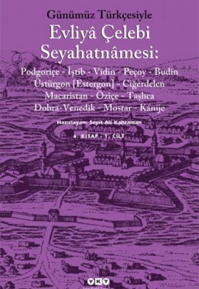 Günümüz Türkçesiyle Evliya Çelebi Seyahatnamesi 6. Cilt (2 Kitap Takım)