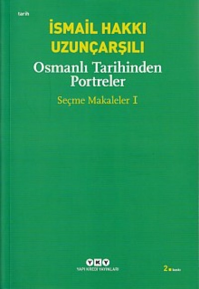 Osmanlı Tarihinden Portreler - Seçme Makaleler 1